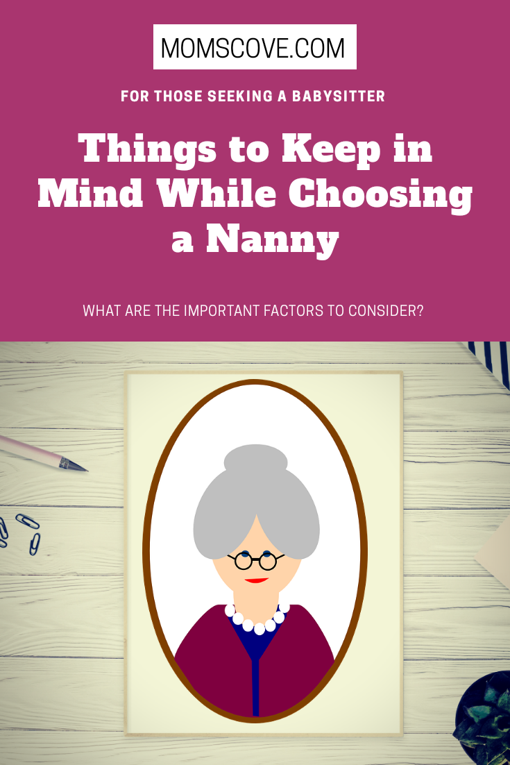 Things To Keep In Mind While Choosing A Nanny