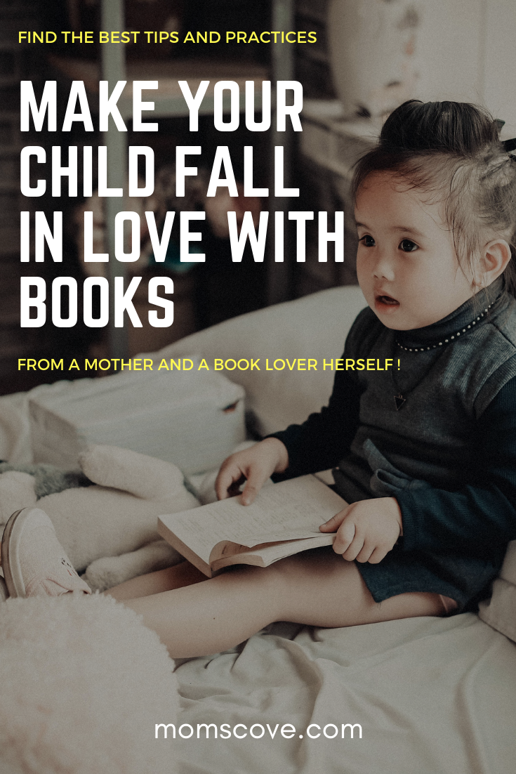 Tips To Make Your Child Fall In Love With Books