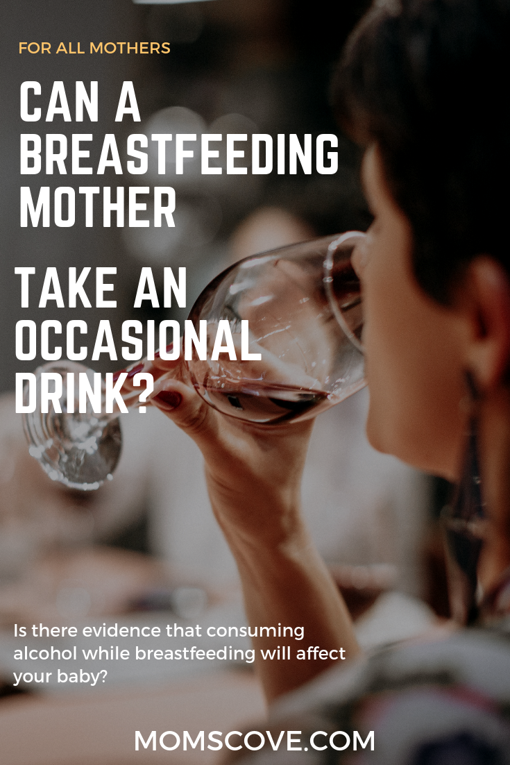 Can a Breastfeeding Mother Take an Occasional Drink?