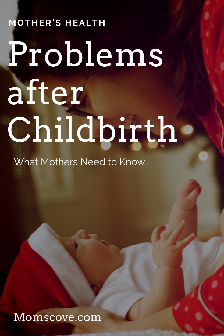 Problems After Childbirth - What Mothers Need to Know